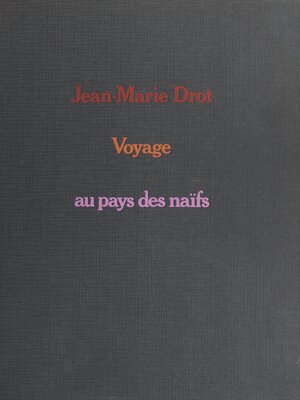 cover image of Voyage au pays des naïfs